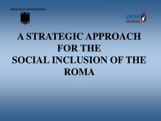 A STRATEGIC APPROACH FOR THE SOCIAL INCLUSION OF THE ROMA
