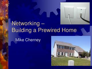 Networking – Building a Prewired Home