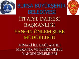 İTFAİYE DAİRESİ BAŞKANLIĞI