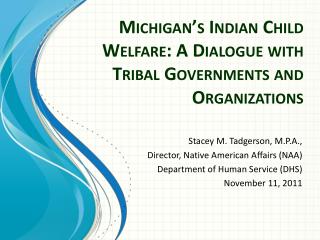 Michigan’s Indian Child Welfare: A Dialogue with Tribal Governments and Organizations