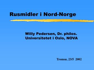 Rusmidler i Nord-Norge