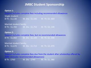 JMBC Student Sponsorship Option 1: Support includes complete fees including recommended allowances