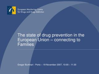 The state of drug prevention in the European Union – connecting to Families