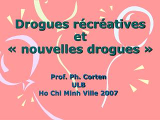 Drogues récréatives et « nouvelles drogues »