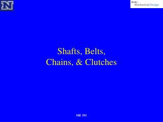 Shafts, Belts, Chains, &amp; Clutches
