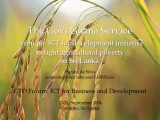 Harsha de Silva e-development labs and LIRNE asia CTO Forum: ICT for Business and Development