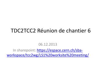 TDC2TCC2 Réunion de chantier 6