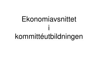 Ekonomiavsnittet i kommittéutbildningen