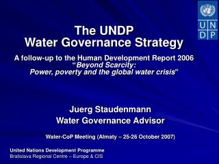 Juerg Staudenmann Water Governance Advisor Water-CoP Meeting (Almaty – 25-26 October 2007)