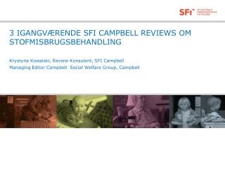 3 IGANGVÆRENDE SFI CAMPBELL REVIEWS OM STOFMISBRUGSBEHANDLING