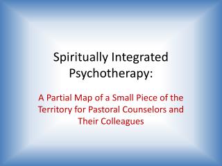 Spiritually Integrated Psychotherapy: