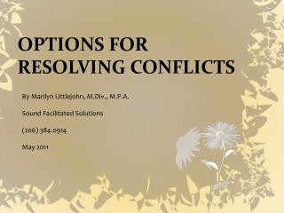 OPTIONS FOR RESOLVING CONFLICTS