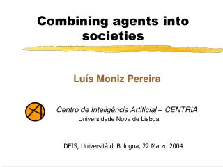 Combining agents into societies