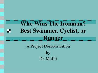 Who Wins The Ironman? Best Swimmer, Cyclist, or Runner