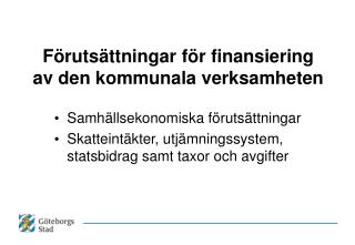 Förutsättningar för finansiering av den kommunala verksamheten