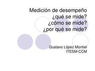 Medición de desempeño ¿qué se mide? ¿cómo se mide? ¿por qué se mide?