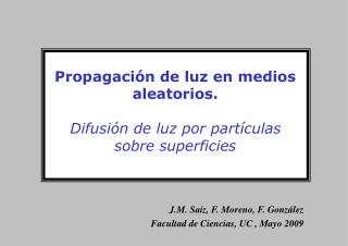 Propagación de luz en medios aleatorios. Difusión de luz por partículas sobre superficies