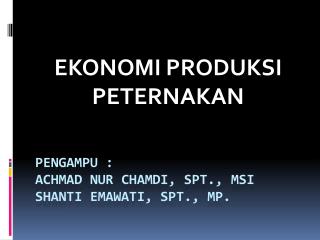 Pengampu : achmad nur chamdi , spt., mSi shanti emawati , spt., mp.