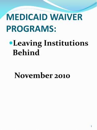 MEDICAID WAIVER PROGRAMS: