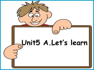 Unit5 A.Let’s learn