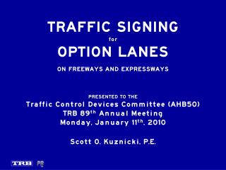 TRAFFIC SIGNING for OPTION LANES ON FREEWAYS AND EXPRESSWAYS