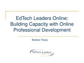 EdTech Leaders Online: Building Capacity with Online Professional Development
