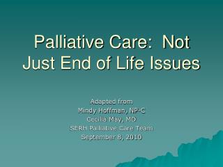 Palliative Care: Not Just End of Life Issues