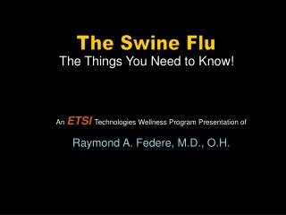 The Swine Flu