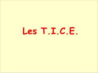Les T.I.C.E.