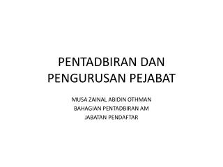 PENTADBIRAN DAN PENGURUSAN PEJABAT