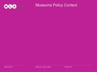 Museums Policy Context