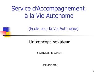 (Ecole pour la Vie Autonome)