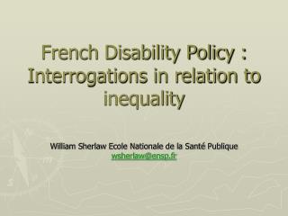 French Disability Policy : Interrogations in relation to inequality