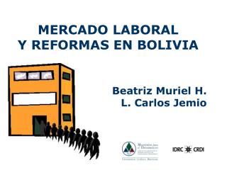 MERCADO LABORAL Y REFORMAS EN BOLIVIA