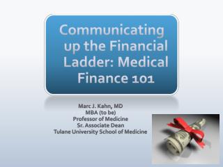 Communicating up the Financial Ladder: Medical Finance 101
