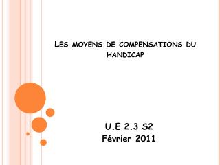 Les moyens de compensations du handicap