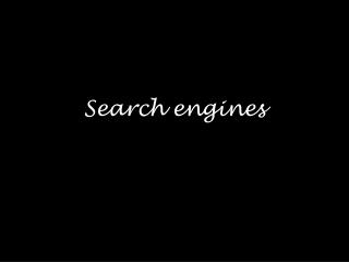 Search engines