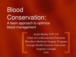Blood Conservation: A team approach to optimize blood management