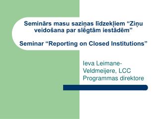 Ieva Leimane-Veldmeijere, LCC Programmas direktore