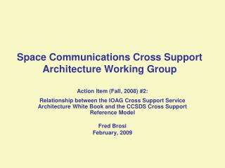 Space Communications Cross Support Architecture Working Group