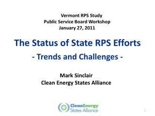 The Status of State RPS Efforts - Trends and Challenges -