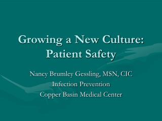 Growing a New Culture: Patient Safety