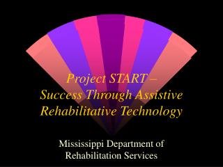 Project START – Success Through Assistive Rehabilitative Technology