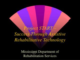 Project START – Success Through Assistive Rehabilitative Technology