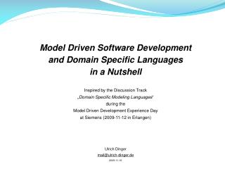 Model Driven Software Development and Domain Specific Languages in a Nutshell