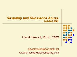 Sexuality and Substance Abuse NAADAC 2009