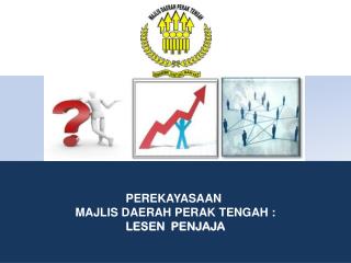 PEREKAYASAAN MAJLIS DAERAH PERAK TENGAH : LESEN PENJAJA