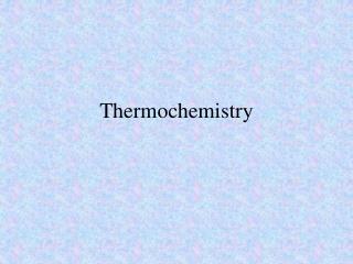 Thermochemistry