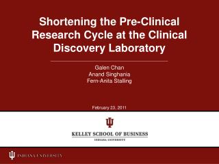 Shortening the Pre-Clinical Research Cycle at the Clinical Discovery Laboratory