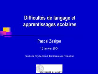 Difficultés de langage et apprentissages scolaires